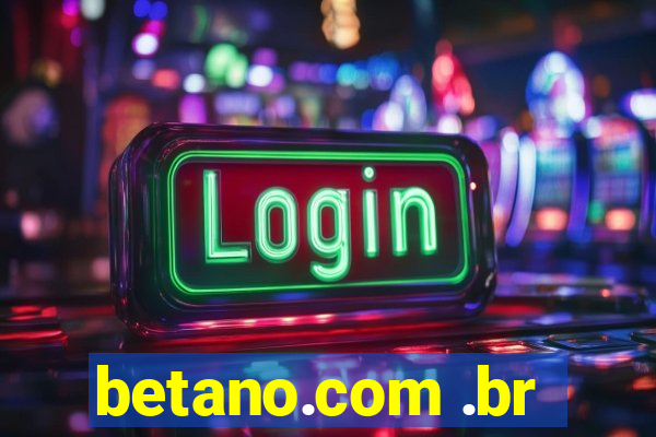 betano.com .br